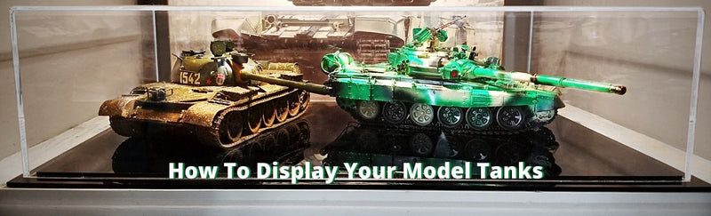 How To Display Your Model Tanks – Model Display Cases