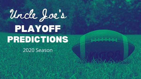 Uncle Joe's Playoff Predictions 2020 | Presented By: Better Display Cases